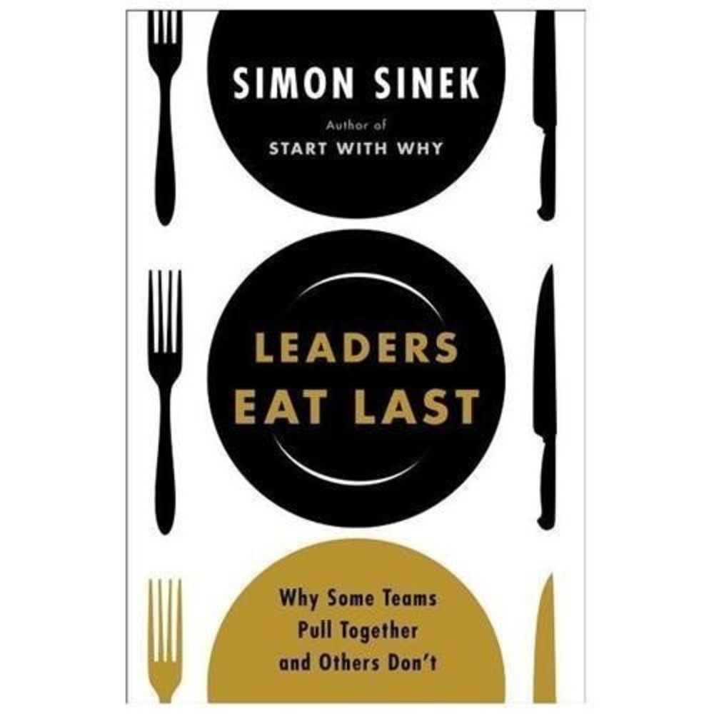 Leaders Eat Last Simon Sinek Hardcover Business Leadership 2014 9781591845324